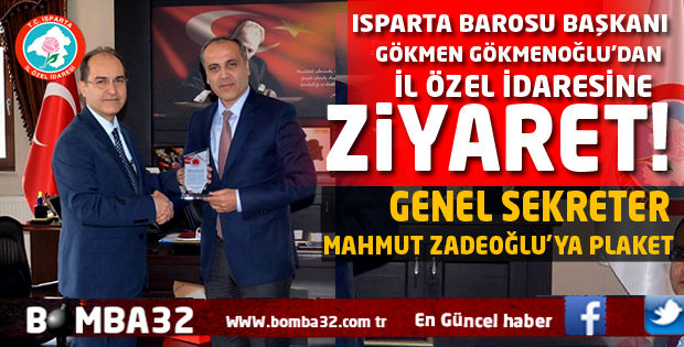 ISPARTA BAROSU BAŞKININDAN İL ÖZEL İDAREYE ZİYARET 
