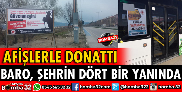 ISPARTA BAROSU ŞEHRİN DÖRT BİR YANINI AFİŞLERLE DONATTI