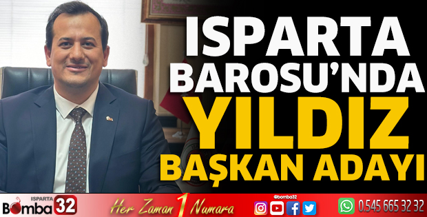 Isparta Barosu’nda ‘Yıldız’ Başkan Adayı 