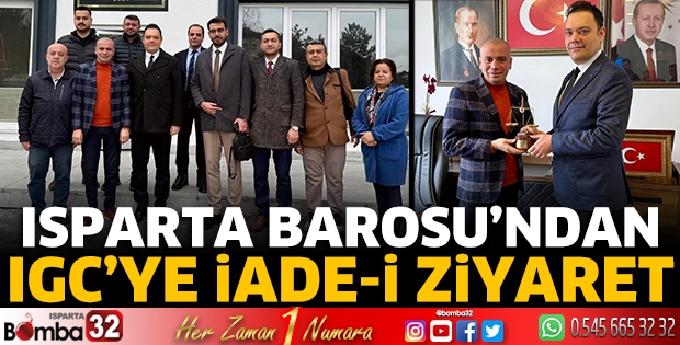 Isparta Barosu’ndan IGC’ye iade-i ziyaret 