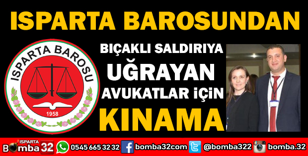 ISPARTA BAROSUNDAN BIÇAKLI SALDIRIYA SERT TEPKİ