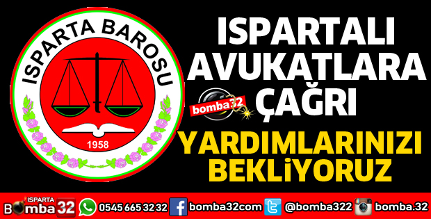 ISPARTA BAROSUNDAN AVUKATLARA ÇAĞRI