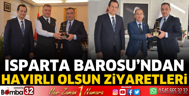 Isparta Barosu'ndan hayırlı olsun ziyaretleri