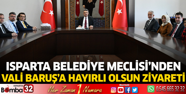 Isparta Belediye Meclisi'nden Vali Baruş'a hayırlı olsun ziyareti