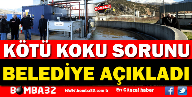 ISPARTA BELEDİYESİ AÇIKLADI KÖTÜ KOKU SORUNU 