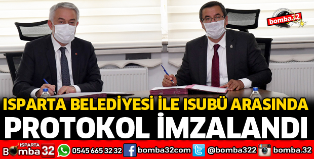ISPARTA BELEDİYESİ İLE ISUBÜ ARASINDA PROTOKOL İMZALANDI