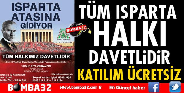 ISPARTA BELEDİYESİ ISPARTALILARI ATASIYLA BULUŞTURUYOR