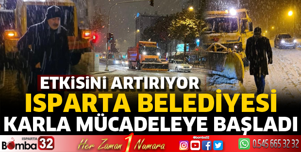 Isparta Belediyesi karla mücadeleye başladı