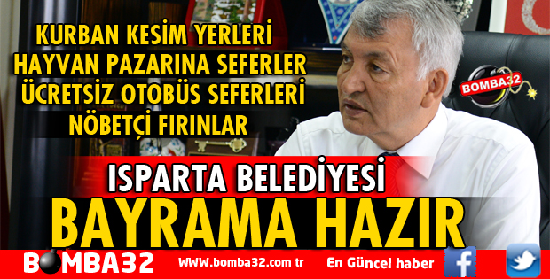 ISPARTA BELEDİYESİ KURBAN BAYRAMINA HAZIR