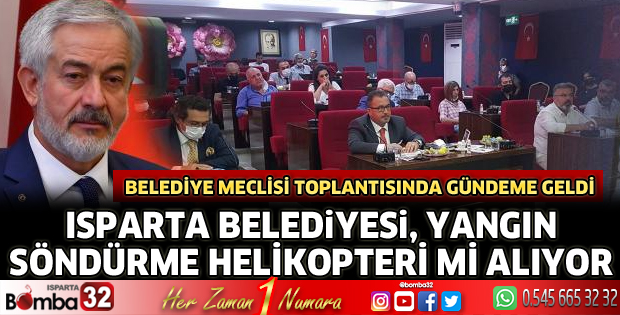Isparta Belediyesi yangın söndürme helikopterimi alıyor 
