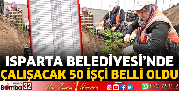 Isparta Belediyesi’nde çalışacak 50 işçi belli oldu