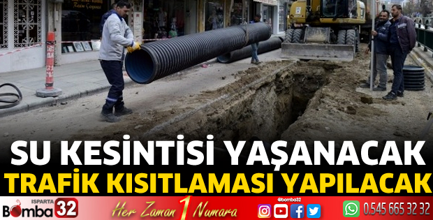 Isparta Belediyesi’nden trafik kısıtlaması ve su kesintisi duyurusu