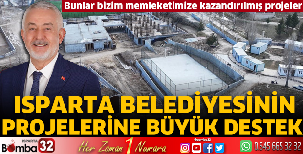 Isparta Belediyesinin projelerine büyük destek 