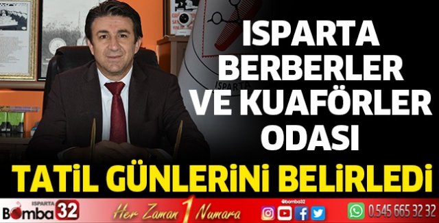 Isparta Berberler ve Kuaförler Odası Tatil Günlerini belirledi 
