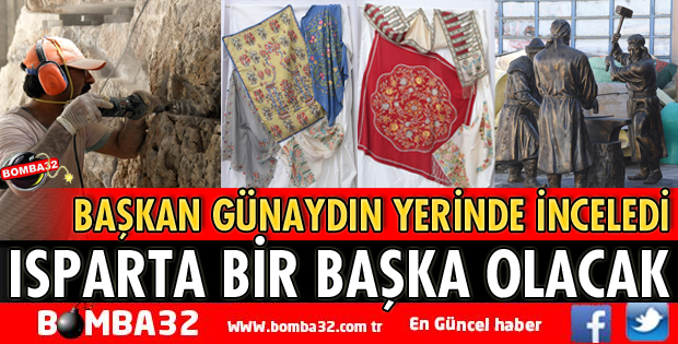 ISPARTA BİR BAŞKA OLACAK