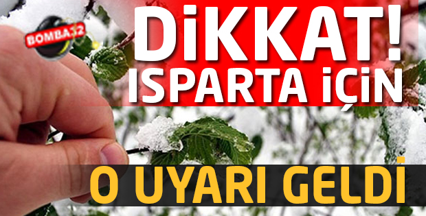 ISPARTA BU HABERE DİKKAT !