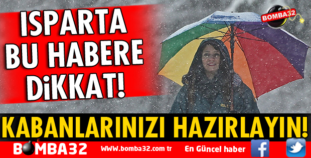 ISPARTA BU HABERE DİKKAT!