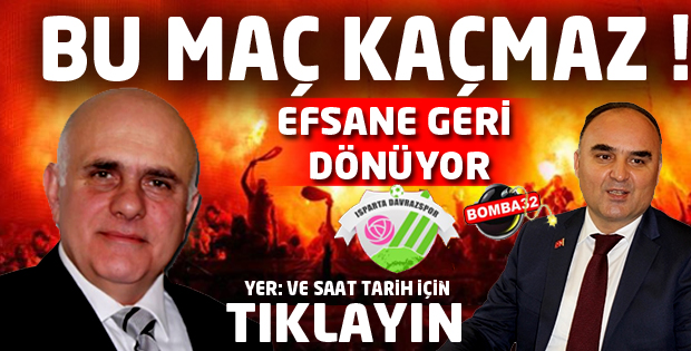 ISPARTA  BU MAÇ KAÇMAZ !