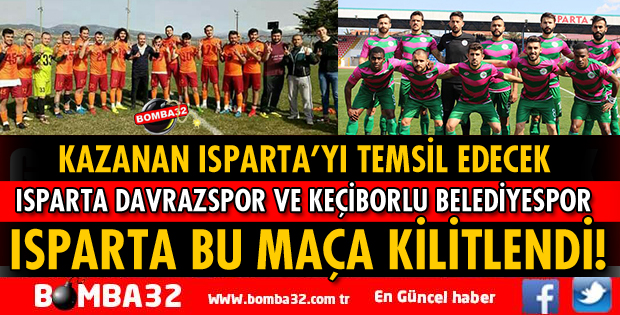 ISPARTA BU MAÇA KİLİTLENDİ