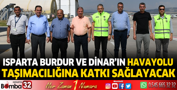 Isparta, Burdur ve Dinar’ı yakından ilgilendiren gelişme