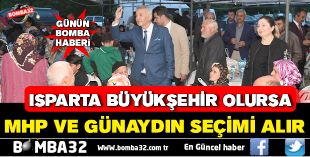 Isparta Büyükşehir olsa da MHP’nin belediyeyi alabileceğine inanmıyorum