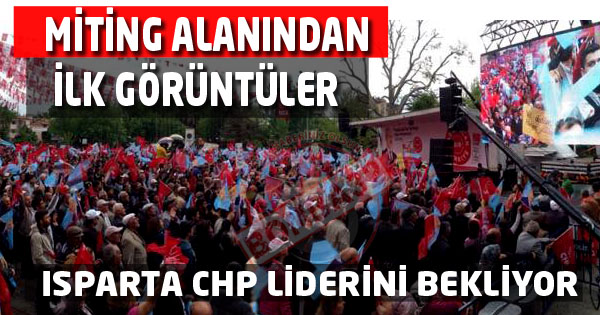 Isparta CHP Liderini Bekliyor