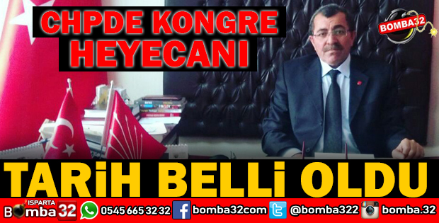 ISPARTA CHP'DE KONGRE HEYECANI
