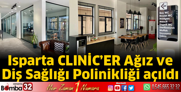 Isparta CLINİC’ER Ağız ve Diş Sağlığı Polinikliği açıldı