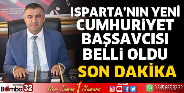 Isparta Cumhuriyet Başsavcısı Aydın Turhan oldu
