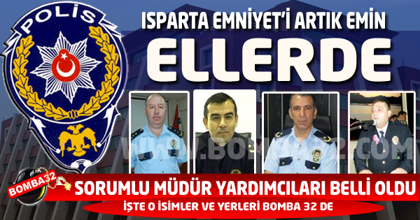 ISPARTA DA EMNİYET EMİN ELLERDE