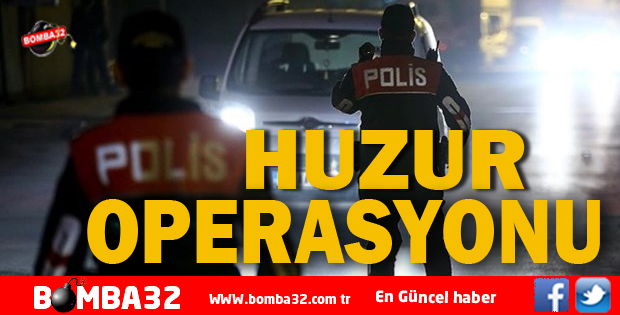 ISPARTA DA HUZUR OPERASYONU 