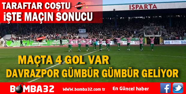 ISPARTA DAVRAZSPOR GÜMBÜR GÜMBÜR GELİYOR