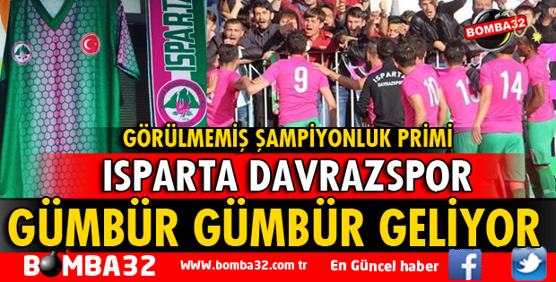 ISPARTA DAVRAZSPOR GÜMBÜR GÜMBÜR GELİYOR