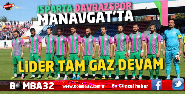 ISPARTA DAVRAZSPOR, MANAVGAT’TA