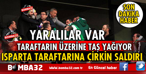 SON DAKİKA ISPARTA DAVRAZSPOR TARAFTARINA ÇİRKİN SALDIRI