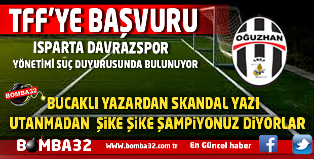 ISPARTA DAVRAZSPOR TFF’YE BAŞVURU YAPIYOR  İŞTE DETAYLAR