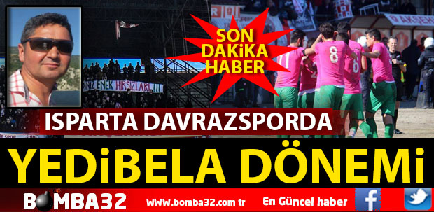 ISPARTA DAVRAZSPOR YEDİBELAYA EMANET