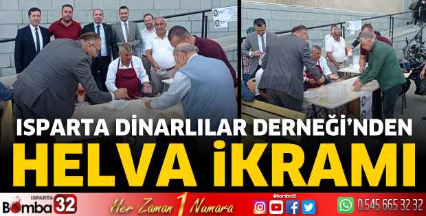 Isparta Dinarlılar Derneği'nden helva ikramı
