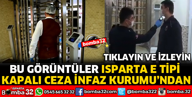 ISPARTA E TİPİ KAPALI VE AÇIK CEZA İNFAZ KURUMUNDA ALINAN ÖNLEMLER