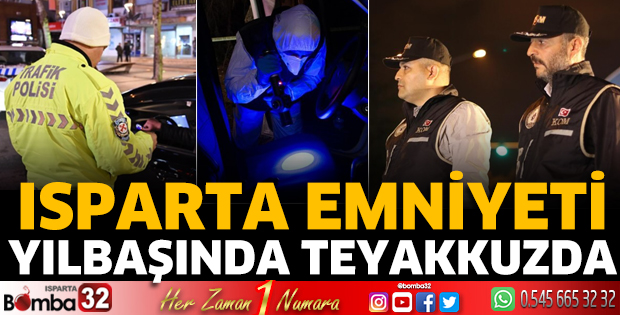 Isparta Emniyeti yılbaşında teyakkuzda