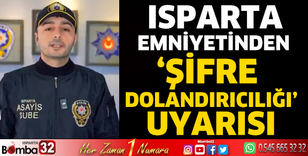 Isparta Emniyetinden ‘Şifre Dolandırıcılığı’ Uyarısı