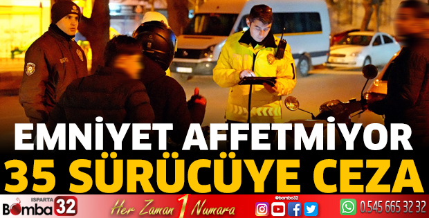Isparta emniyetinden kusurlu sürücülere ceza