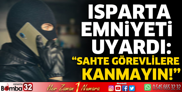 Isparta emniyetinden vatandaşa uyarı