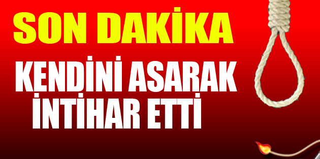 Isparta Eski Sanayi'de İntihar!