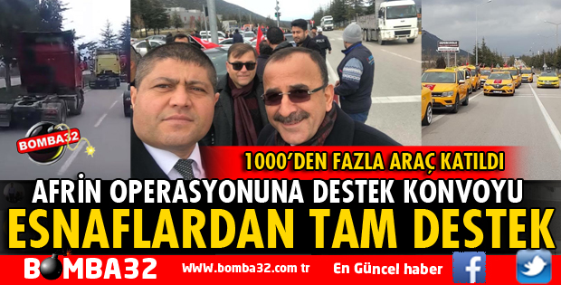 ISPARTA ESNAFINDAN AFRİN OPERASYONUNA KONVOYLU DESTEK