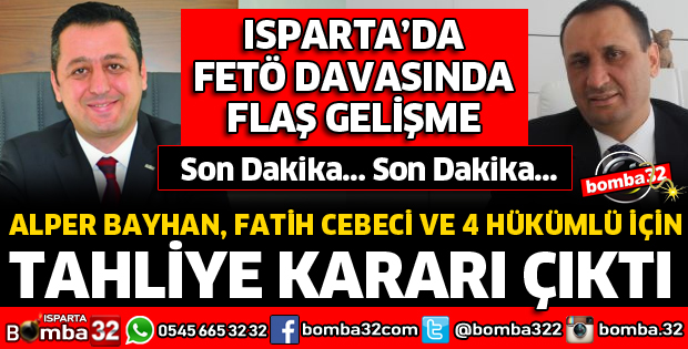 ISPARTA FETÖ DAVASINDA FLAŞ GELİŞME