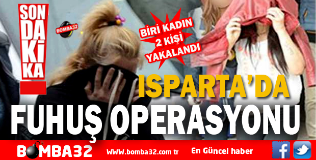 Isparta Fuhuş Operasyonu