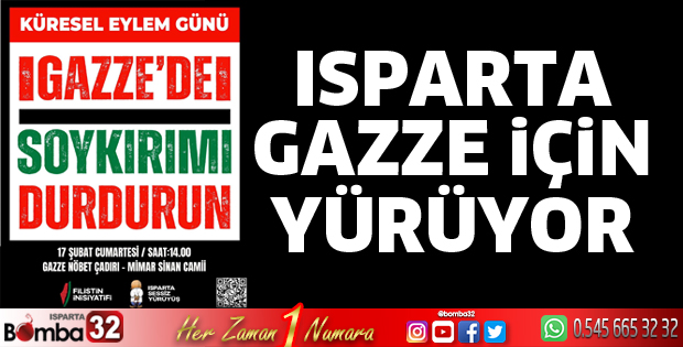 Isparta Gazze için yürüyor