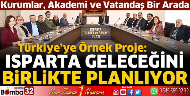 Isparta geleceğini birlikte planlıyor