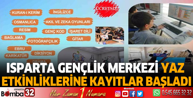 Isparta Gençlik Merkezi Yaz Etkinliklerine kayıtlar başladı